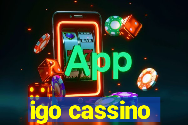 igo cassino